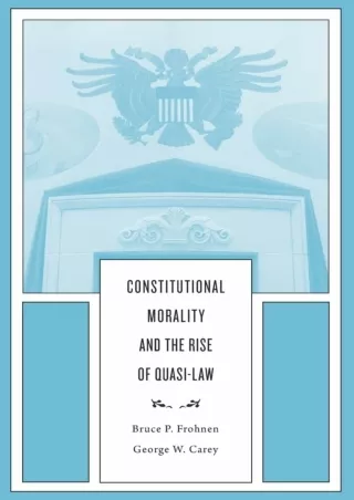 get [PDF] Download Constitutional Morality and the Rise of Quasi-Law