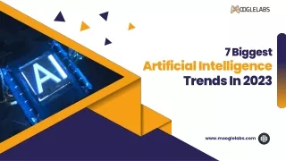 7 Top Artificial Intelligence Trends in 2023