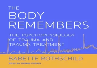 [PDF] The Body Remembers: The Psychophysiology of Trauma and Trauma Treatment An