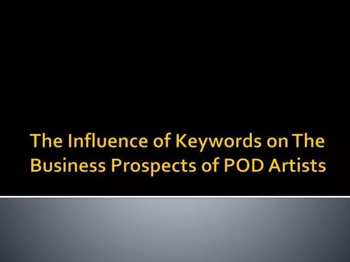 the influence of keywords on the business prospects of pod artists