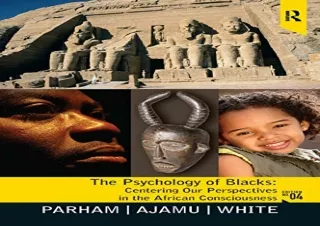 (PDF) The Psychology of Blacks: Centering Our Perspectives in the African Consci