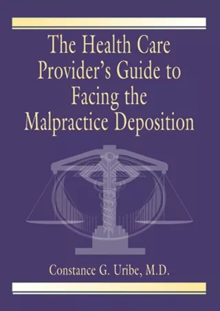 Read ebook [PDF] The Health Care Provider's Guide to Facing the Malpractice Deposition