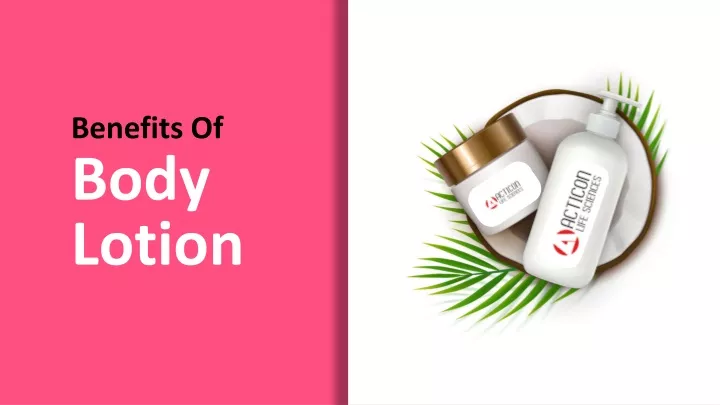benefits of body lotion