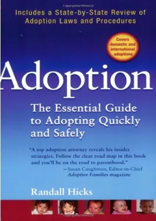 Read Book Adoption: The Essential Guide to Adopting Quickly and Safely
