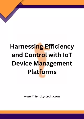 Harnessing Efficiency and Control with IoT Device Management Platforms