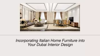 Incorporating Italian Home Furniture into Your Dubai Interior Design
