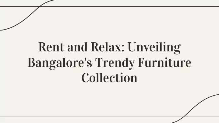 rent and relax unveiling bangalore s trendy