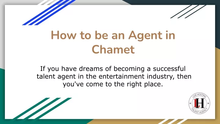 how to be an agent in chamet