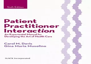 Download Patient Practitioner Interaction: An Experiential Manual for Developing