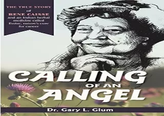 (PDF) Calling of an Angel: The True Story of Rene Caisse and an Indian Herbal Me