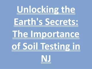 unlocking the earth s secrets the importance of soil testing in nj