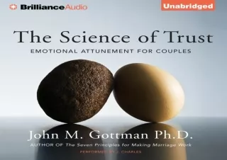 Download The Science of Trust: Emotional Attunement for Couples Full