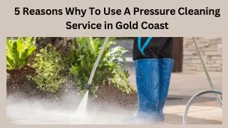 5 Reasons Why To Use A Pressure Cleaning Service in Gold Coast