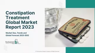Constipation Treatment Market 2023 : Competitive Landscape, Growth And Segments