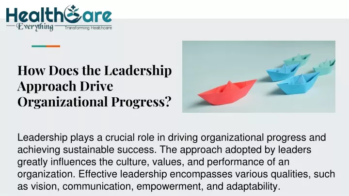 how does the leadership approach drive organizational progress