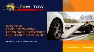 Tow Tow Revolutionizing Affordable Roadside Assistance in Detroit