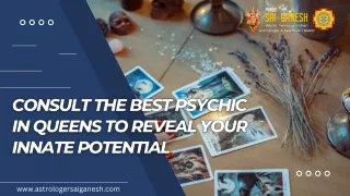 Consult The Best Psychic In Queens To Reveal Your Innate Potential