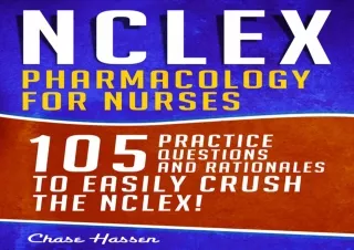 (PDF) NCLEX: Pharmacology for Nurses: 105 Nursing Practice Questions & Rationale