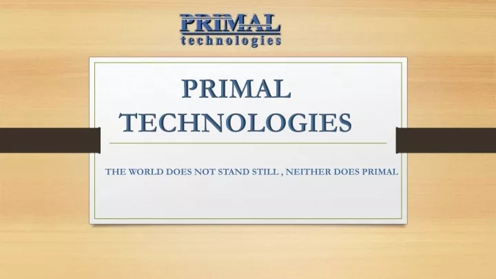 primal technologies