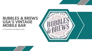 Bubbles & Brews USA's Vintage Mobile Bar
