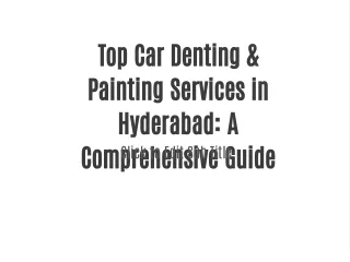 Top Car Denting & Painting Services in Hyderabad: A Comprehensive Guide