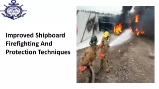 Improved Shipboard Firefighting And Protection Techniques