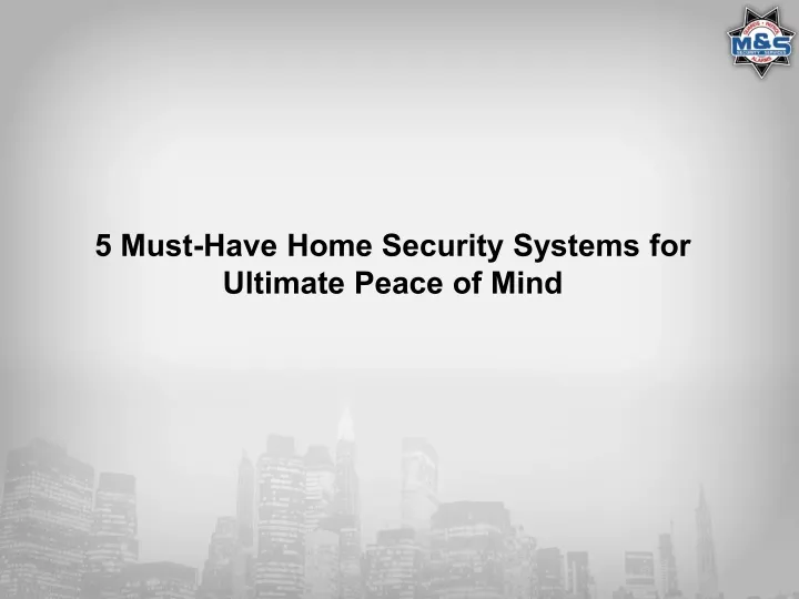 5 must have home security systems for ultimate
