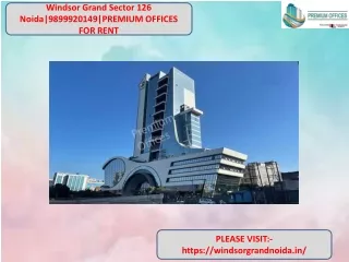 Windsor Grand Sector 126 Noida|9899920149|PREMIUM OFFICES