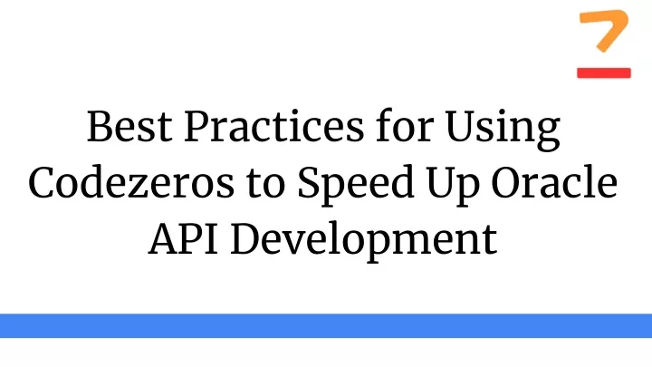 best practices for using codezeros to speed