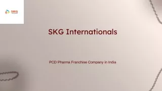 SKG Internationals Leading PCD Pharma Franchise Company in India