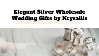 Elegant Silver Wholesale Wedding Gifts by Krysaliis