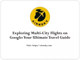 Exploring Multi City Flights on Google - Your Ultimate Travel Guide