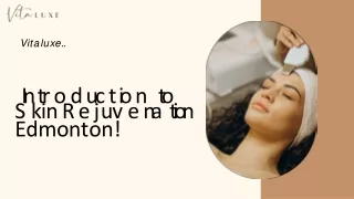 Introduction to Skin Rejuvenation Edmonton