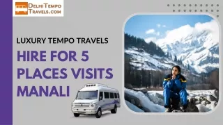Luxury Tempo Travels Hire for 5 Places Visits Manali