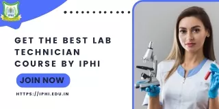 Get The Best Lab Technician Course By IPHI