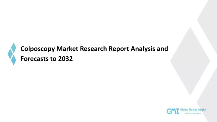 colposcopy market research report analysis