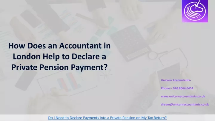 how does an accountant in london help to declare a private pension payment