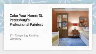 Color Your Home St. Petersburg's Professional Painters​