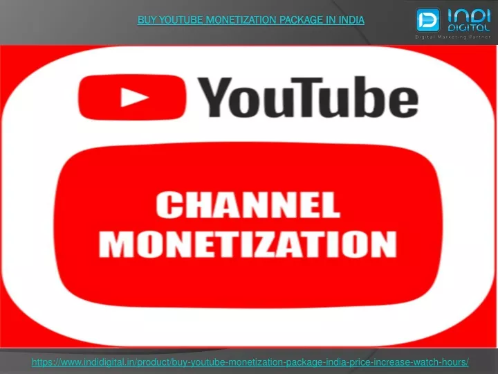 https www indidigital in product buy youtube monetization package india price increase watch hours