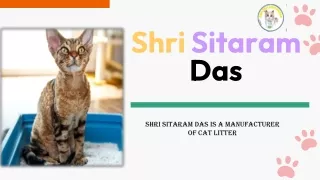 Shri Sitaram Das is a Manufacturer of Cat Litter