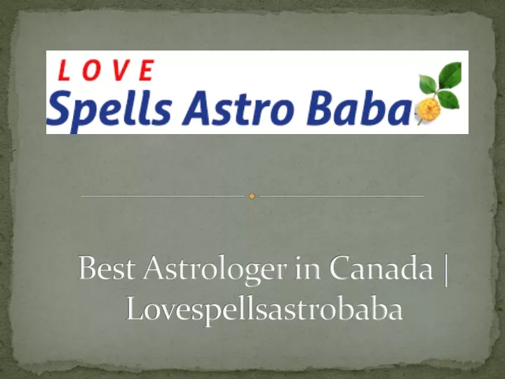 best astrologer in canada lovespellsastrobaba