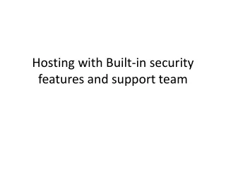 hosting with built in security features and support team