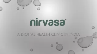 India's First MULTI-SPECIALITY Digital Health Clinic in India - Nirvasa