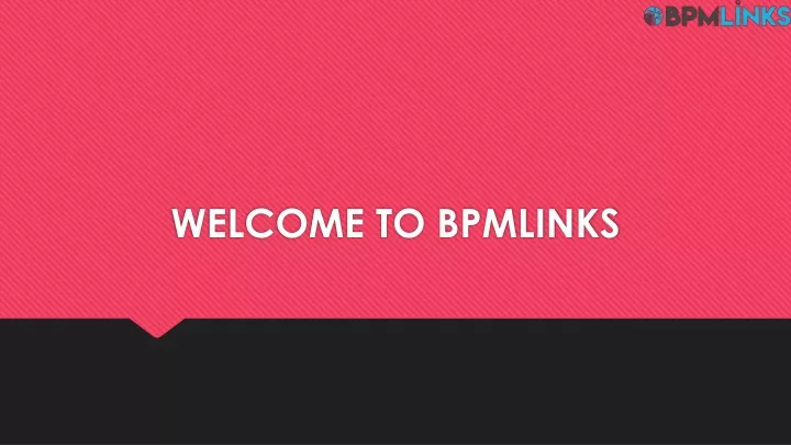 welcome to bpmlinks