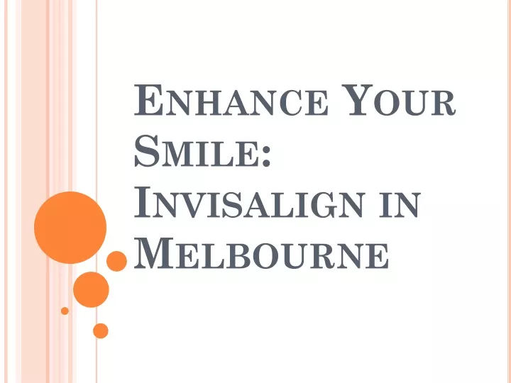 enhance your smile invisalign in melbourne