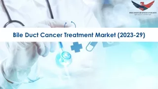 bile duct cancer treatment market 2023 29