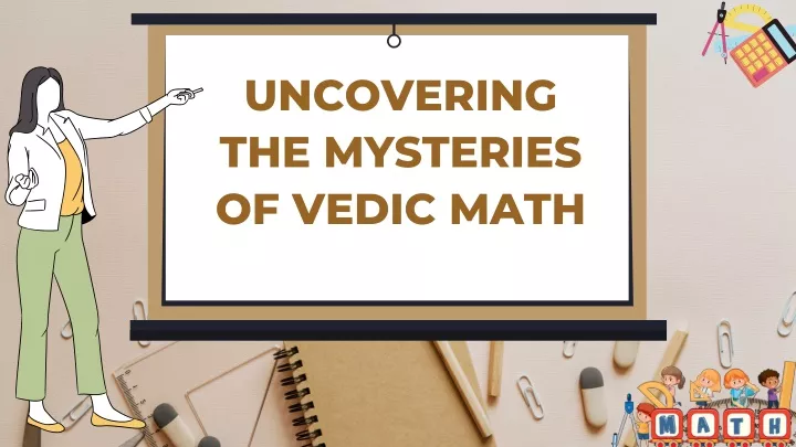 uncovering the mysteries of vedic math