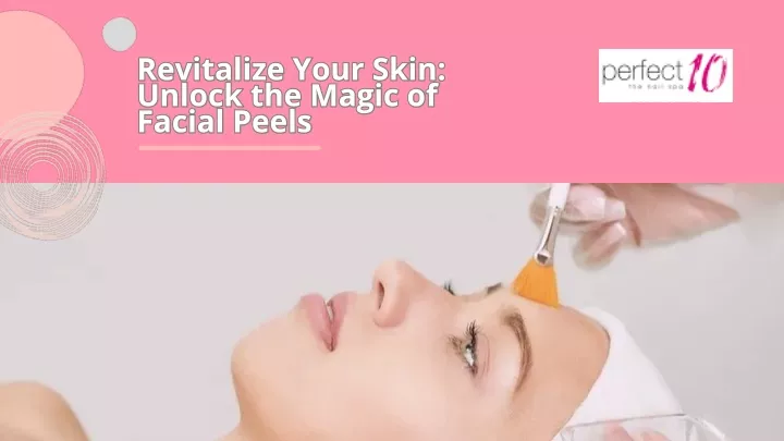 revitalize your skin unlock the magic of facial
