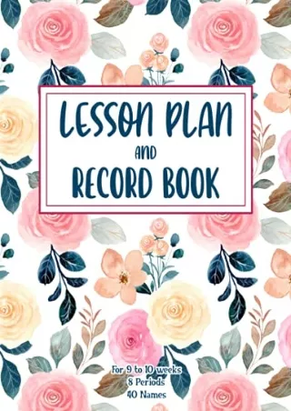 [PDF] DOWNLOAD Lesson Plan And Record Book: A Combination Plan And Record Book For 9-10 Weeks