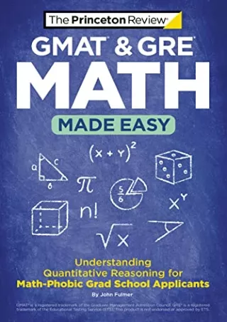 [PDF] DOWNLOAD GMAT & GRE Math Made Easy: Understanding Quantitative Reasoning for